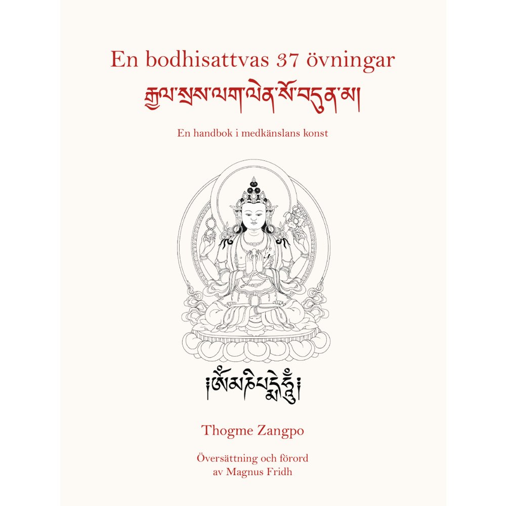 Thogme Zangpo En bodhisattvas 37 övningar (bok, danskt band)
