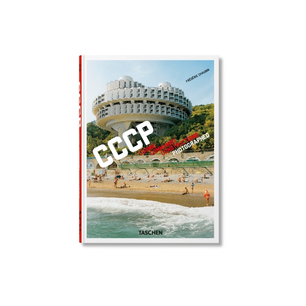 Frederic Chaubin Frederic Chaubin. CCCP. Cosmic Communist Constructions Photographed. 45th E (inbunden, eng)