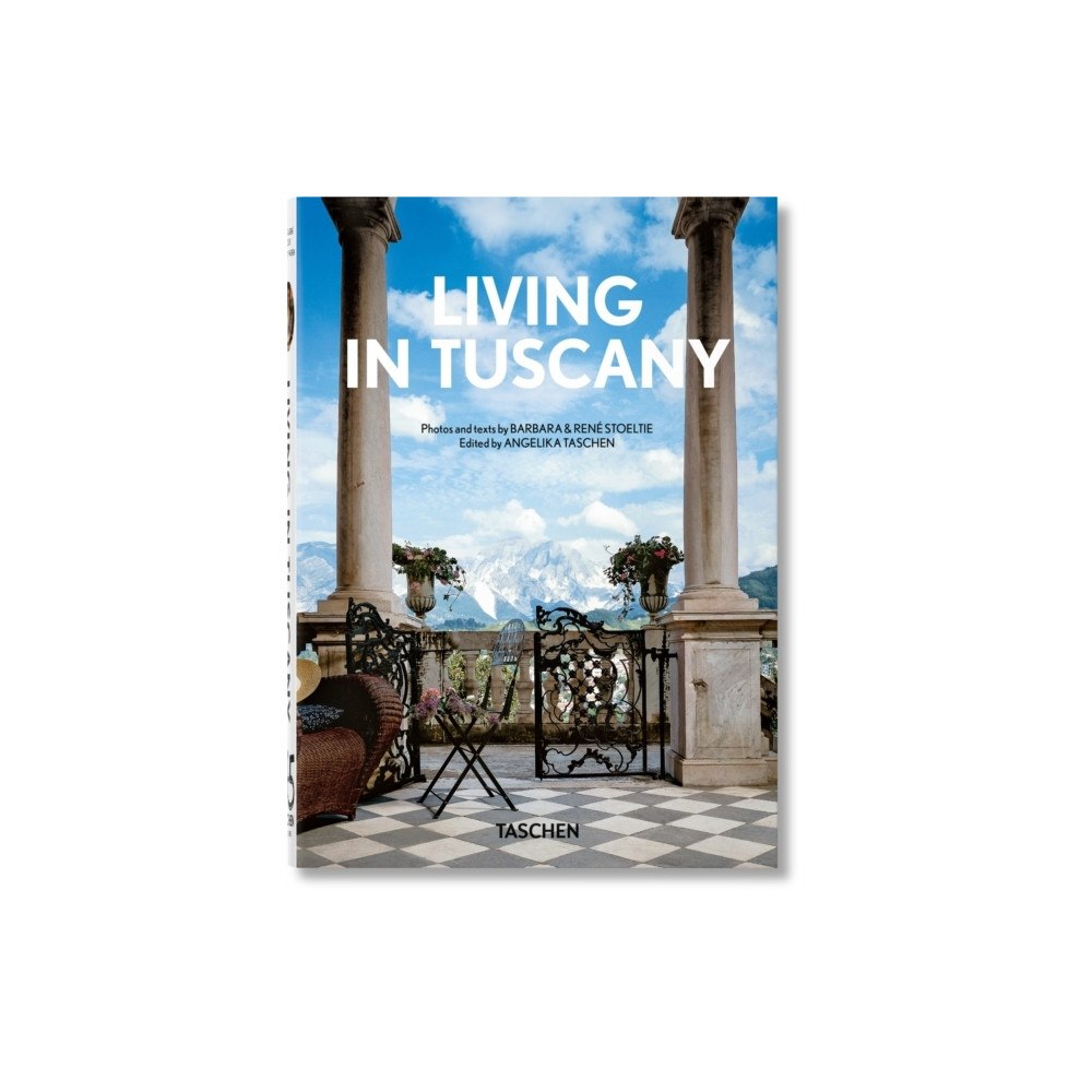 Barbara & Rene Stoeltie Living in Tuscany. 45th Ed. (inbunden, eng)