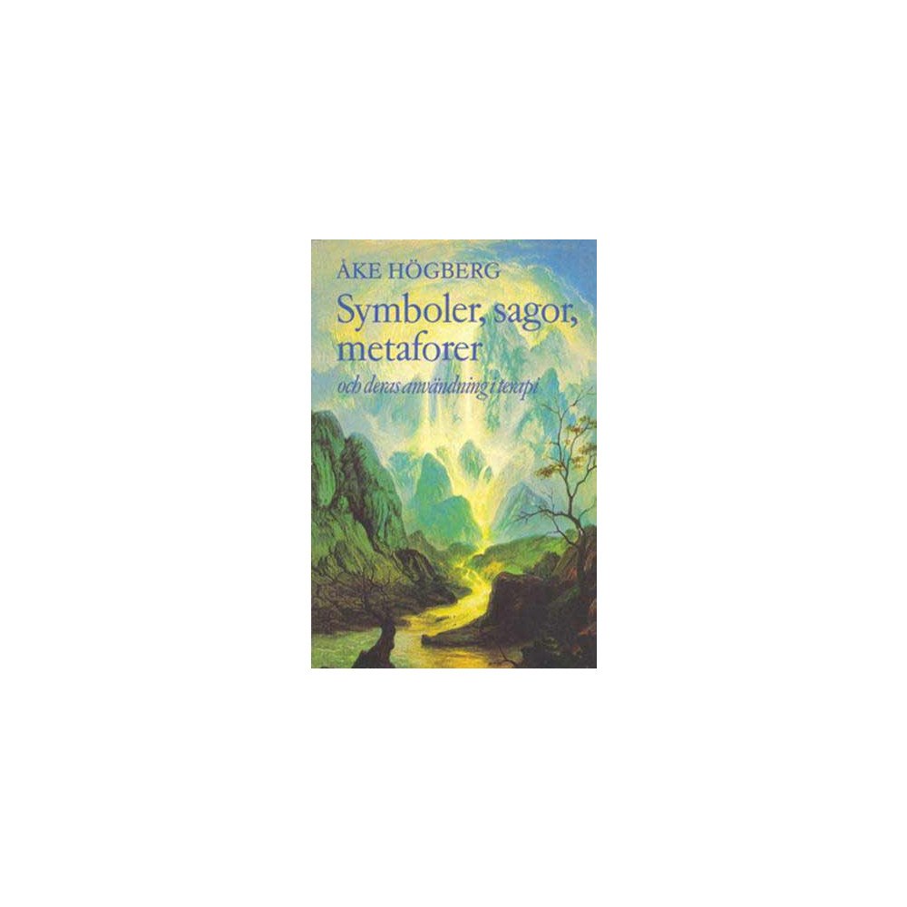 Åke Högberg Symboler, sagor, metaforer (häftad)