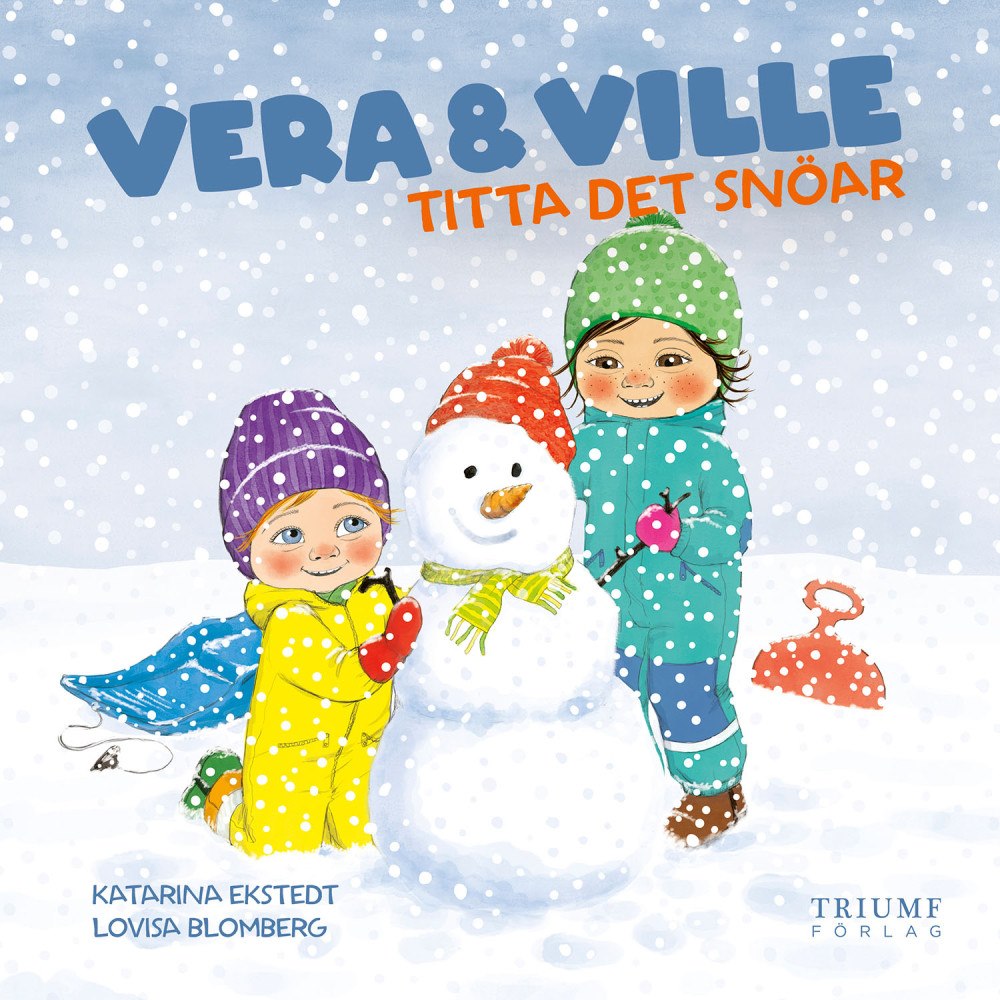 VERA OCH VILLE Vera och Ville : Titta det snöar!