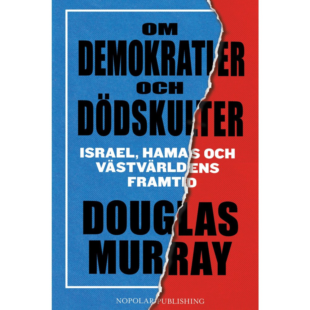 Douglas Murray Om demokratier och dödskulter (inbunden)