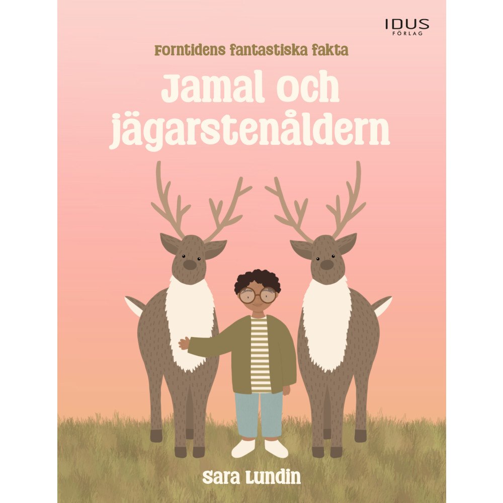 Sara Lundin Jamal och jägarstenåldern (inbunden)