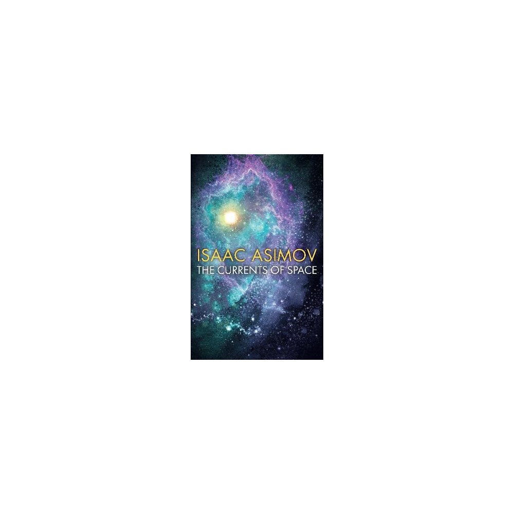 Isaac Asimov The Currents of Space (häftad, eng)