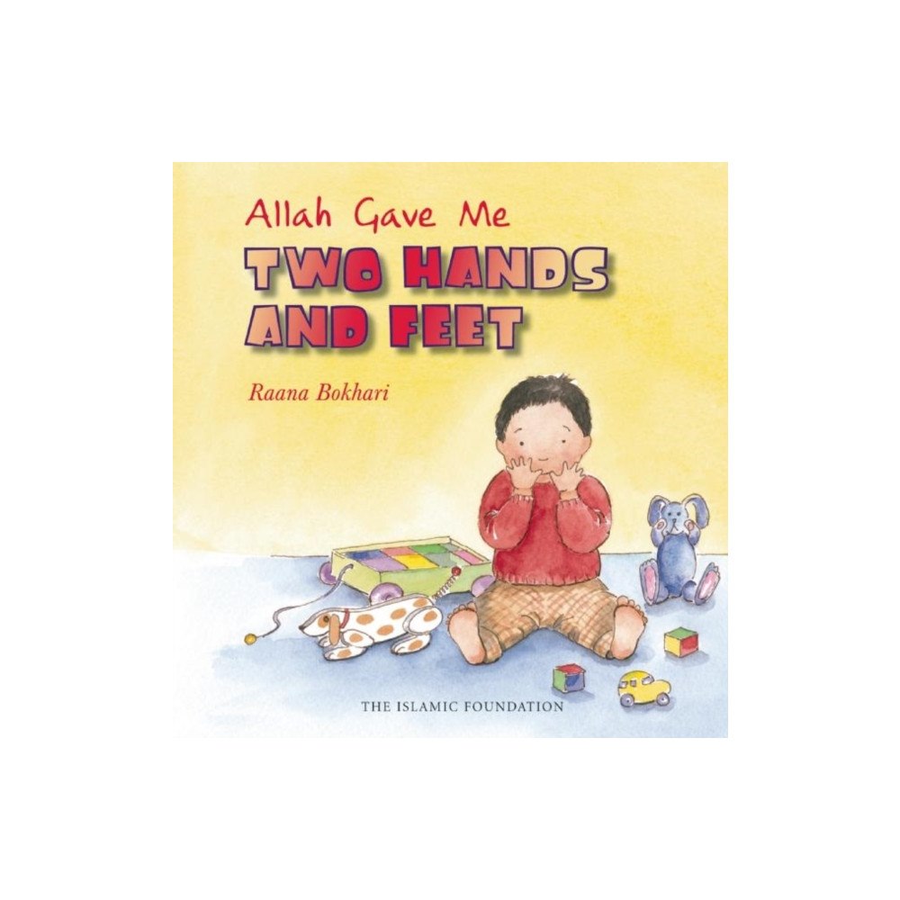 Islamic Foundation Allah Gave Me Two Hands and Feet (inbunden, eng)