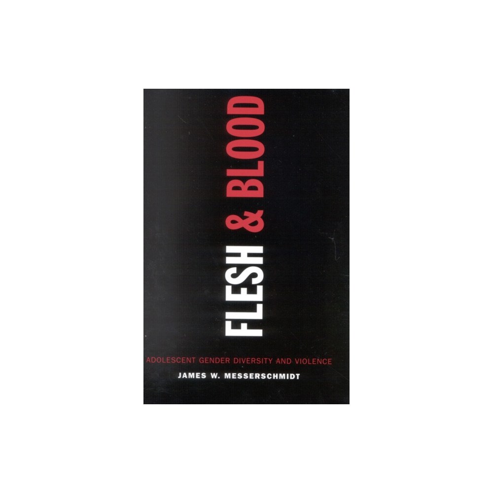 Rowman & littlefield Flesh and Blood (häftad, eng)