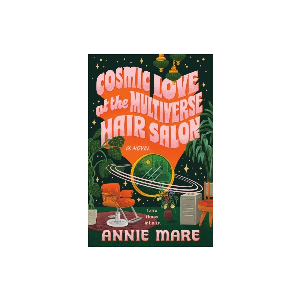 Annie Mare Cosmic Love at the Multiverse Hair Salon (pocket, eng)