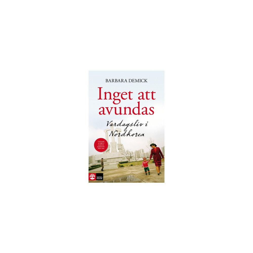 Barbara Demick Inget att avundas : vardagsliv i Nordkorea (pocket)