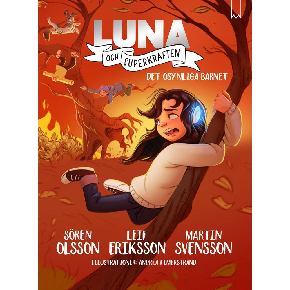 LUNA & SUPERKRAFTEN Luna och Superkraften: Det osynliga barnet