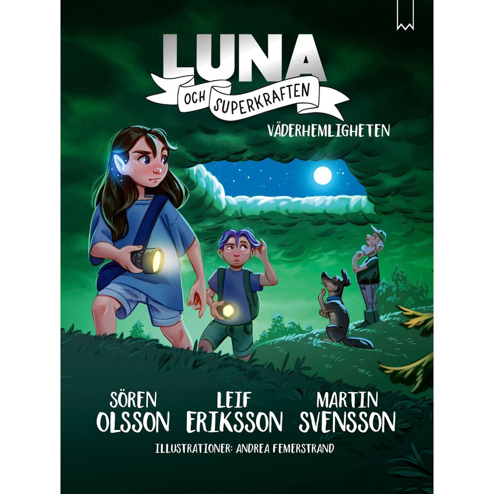 LUNA & SUPERKRAFTEN Luna & Superkraften : Väderhemligheten