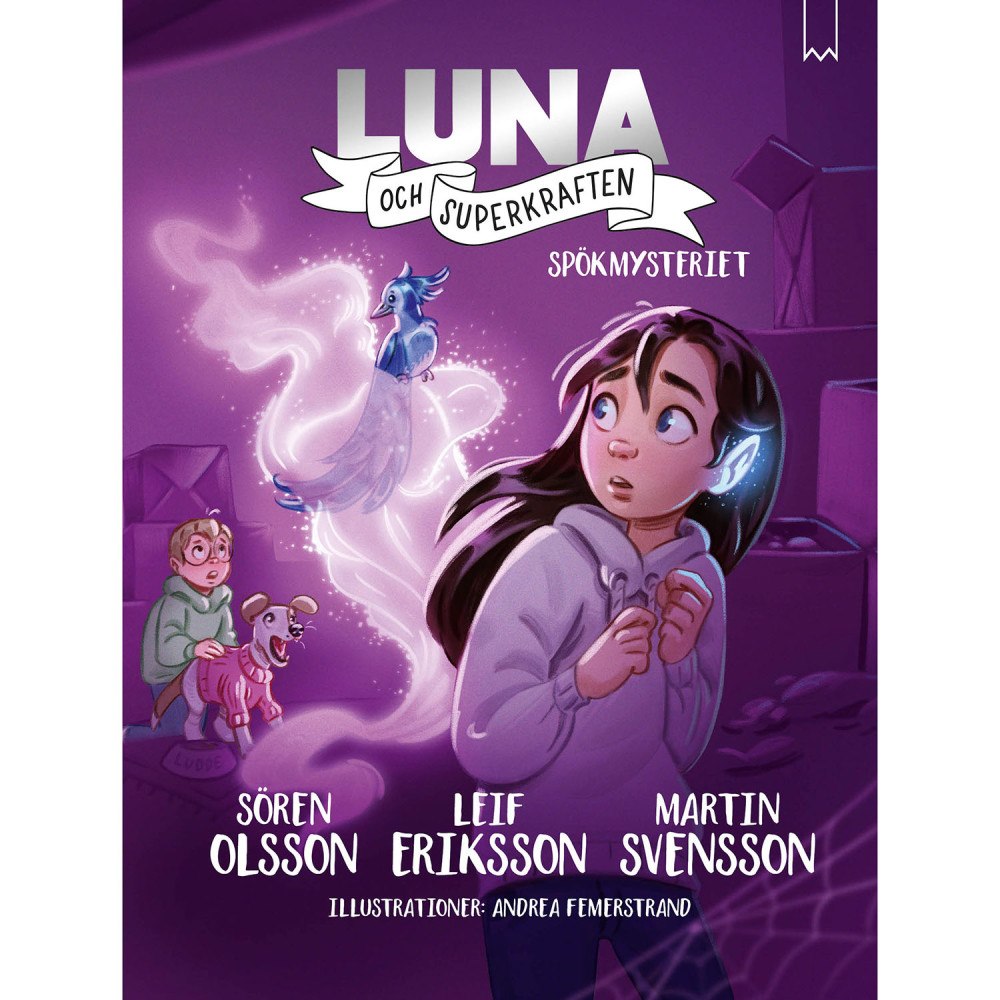 LUNA & SUPERKRAFTEN Luna och superkraften 5: Spökmysteriet