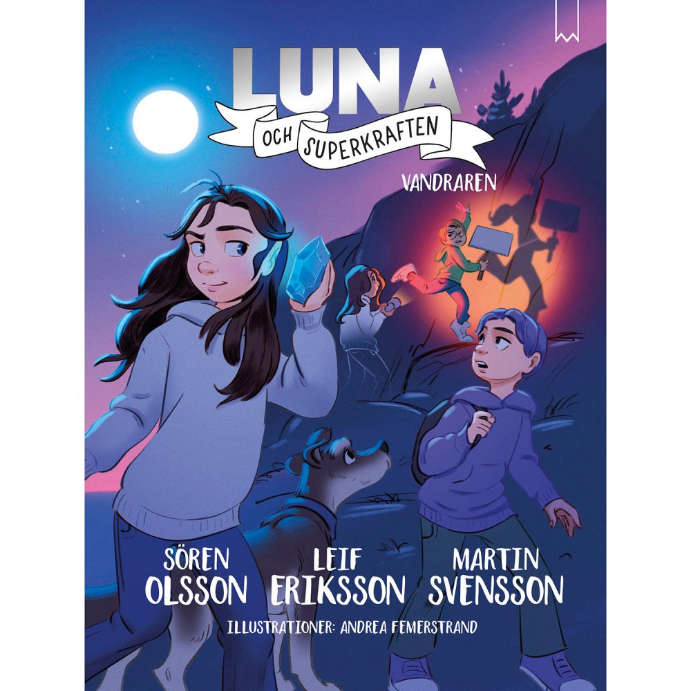 LUNA & SUPERKRAFTEN Luna och Superkraften 10 : Vandraren