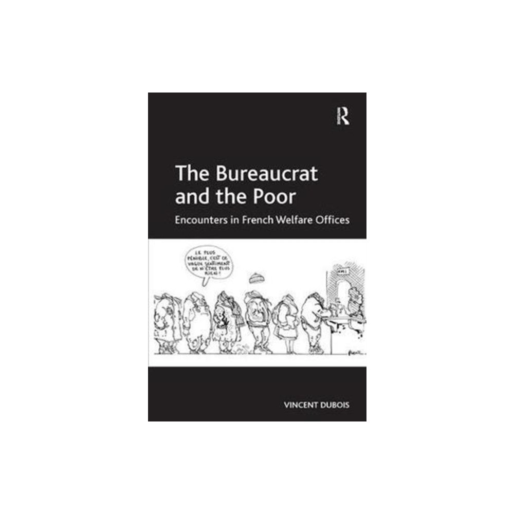 Taylor & francis ltd The Bureaucrat and the Poor (häftad, eng)