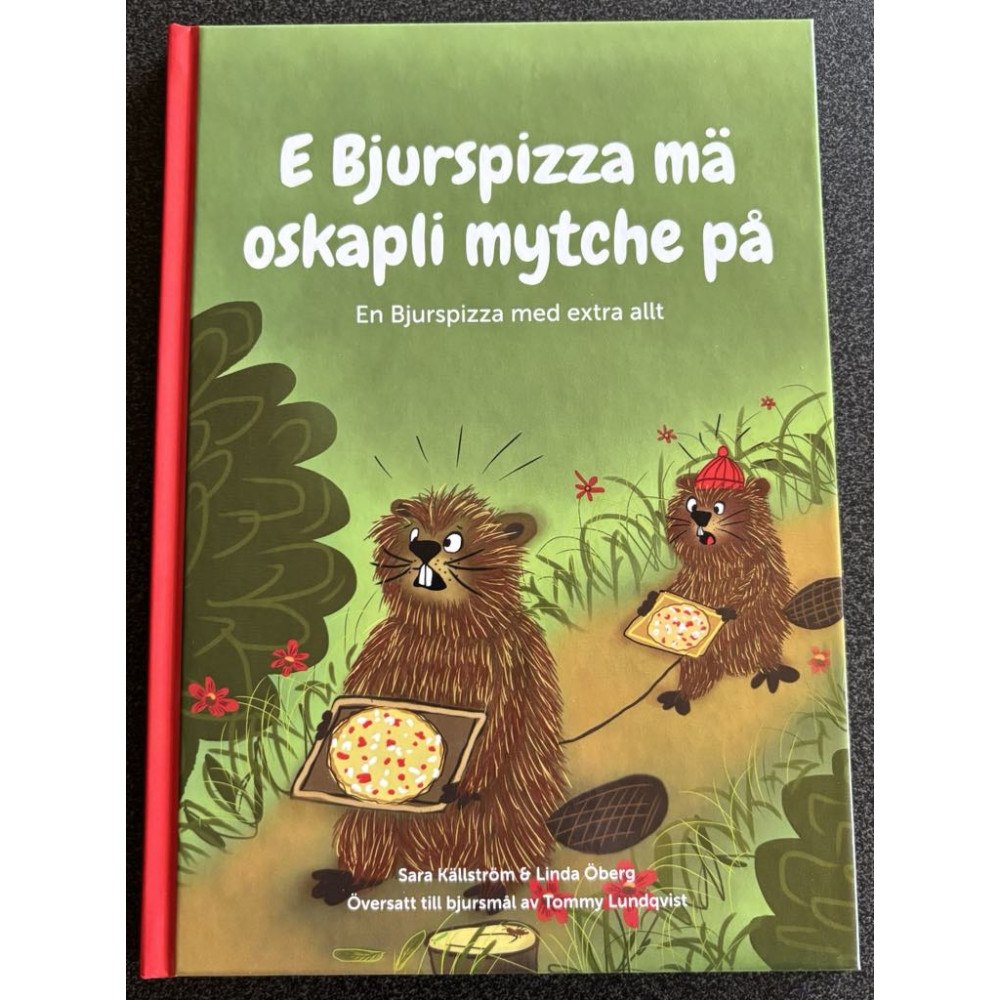 Källström Förlag E Bjurspizza mä oskapli mytche på (inbunden)