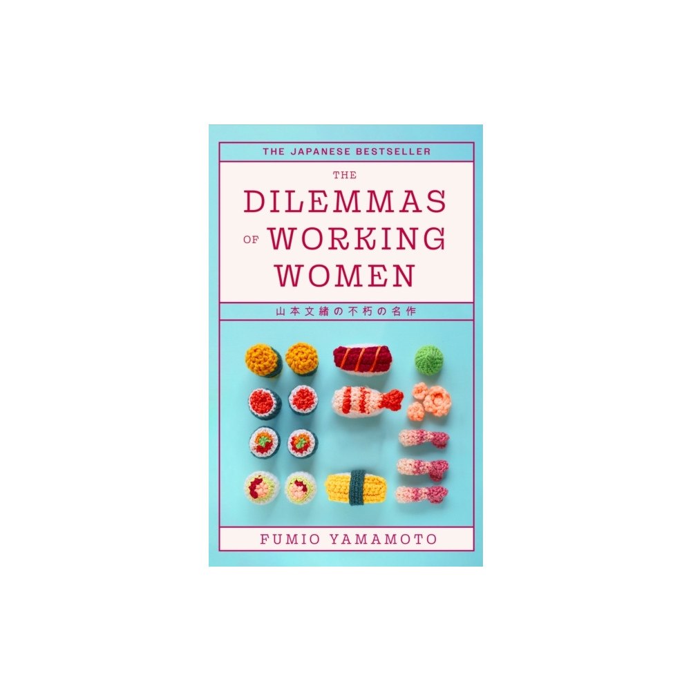 Fumio Yamamoto The Dilemmas of Working Women (häftad, eng)