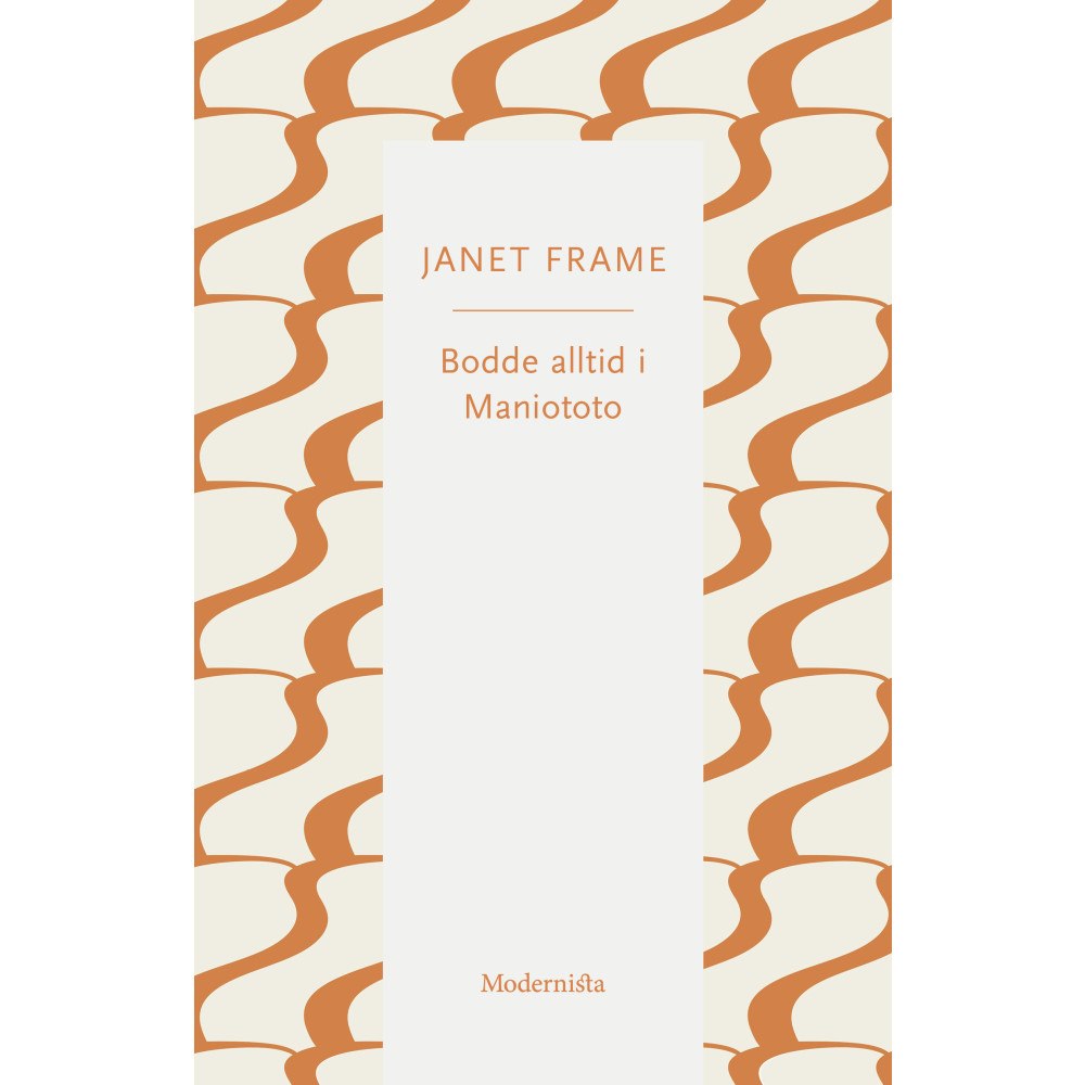Janet Frame Bodde alltid i Maniototo (häftad)