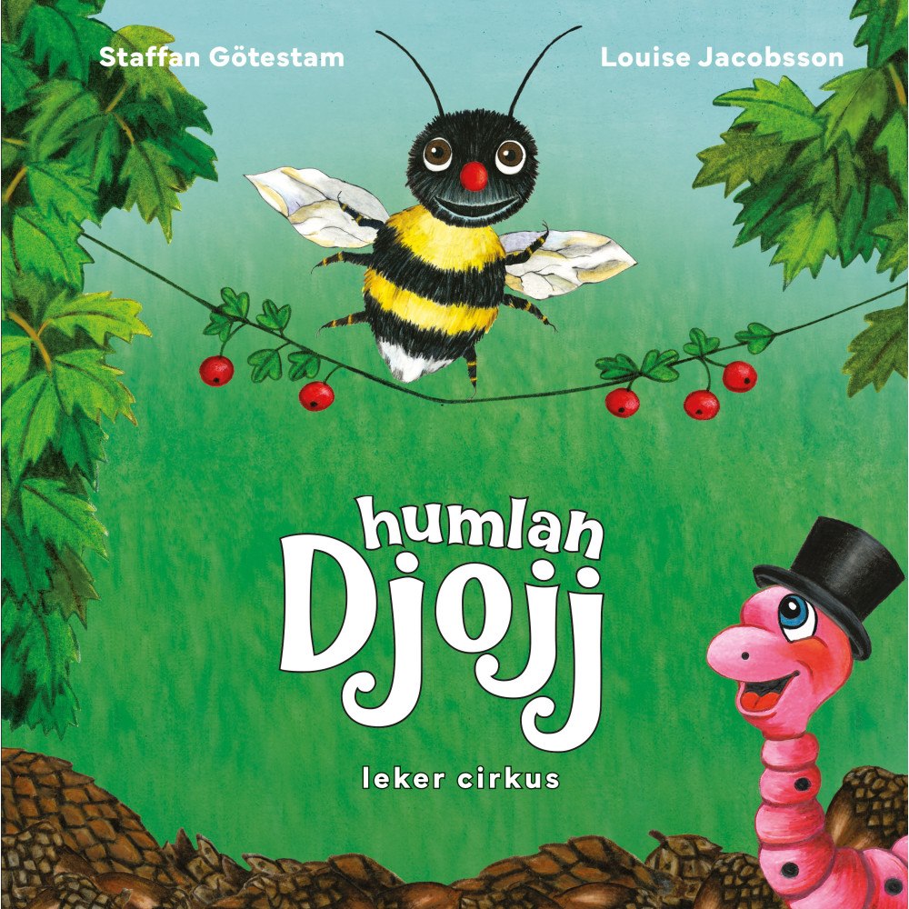 Staffan Götestam Humlan Djojj leker cirkus (inbunden)