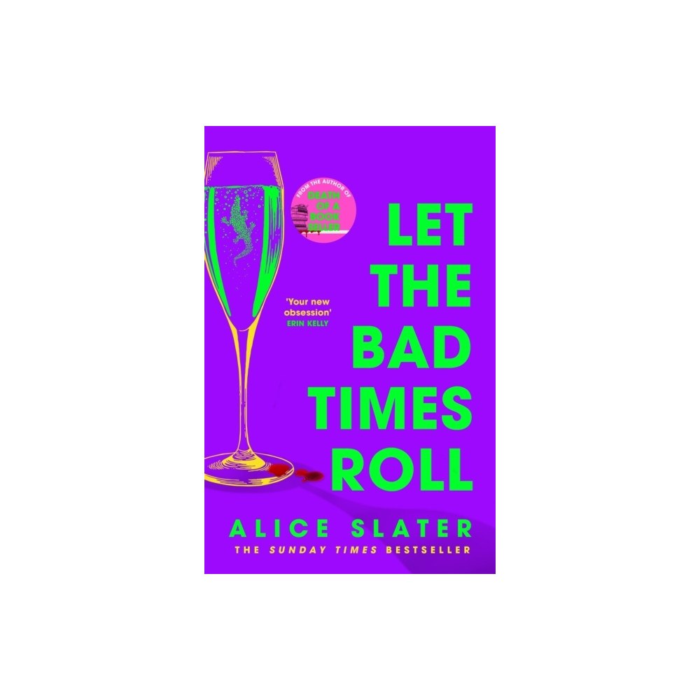 Alice Slater Let the Bad Times Roll (häftad, eng)