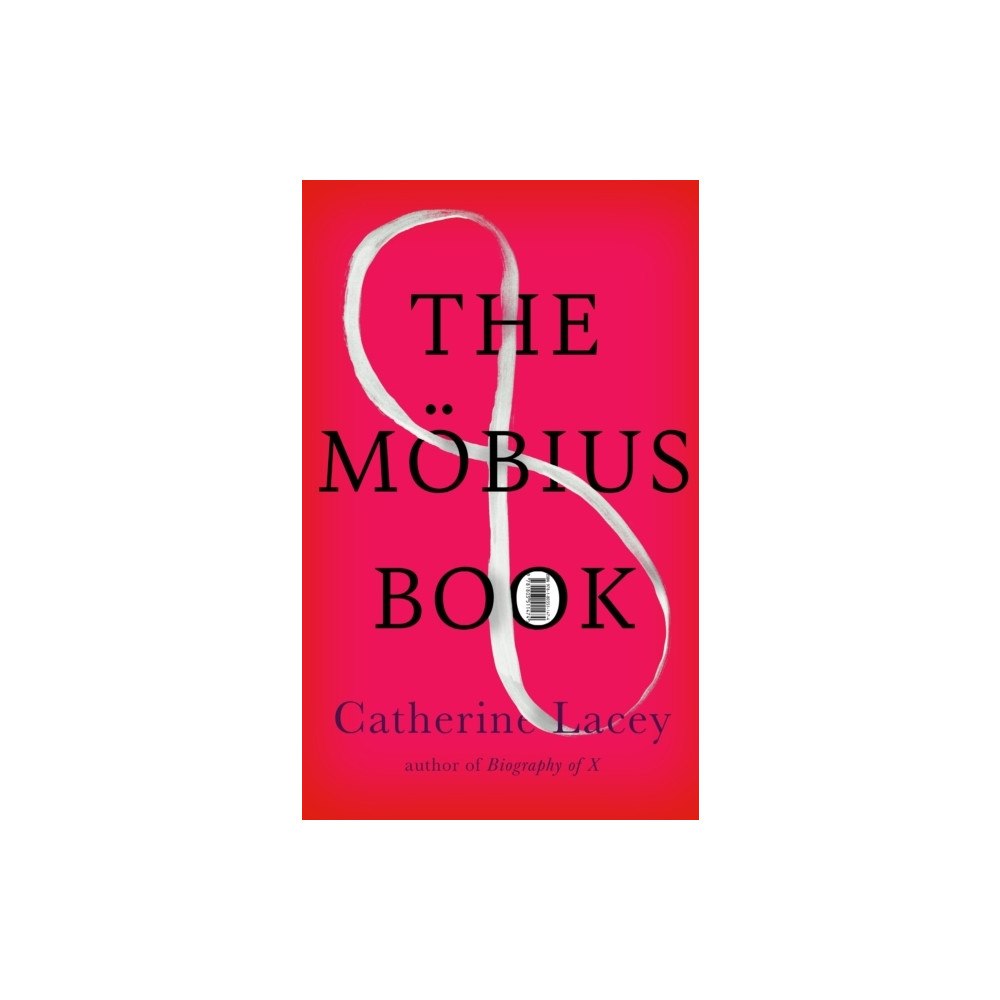 Catherine Lacey The Moebius Book (inbunden, eng)
