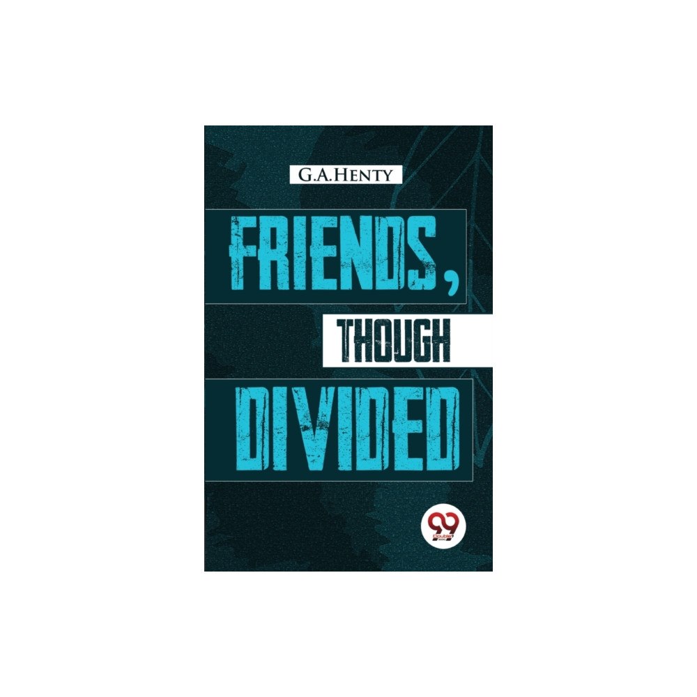 Double 9 Books LLP Friends, Though Divided (häftad, eng)