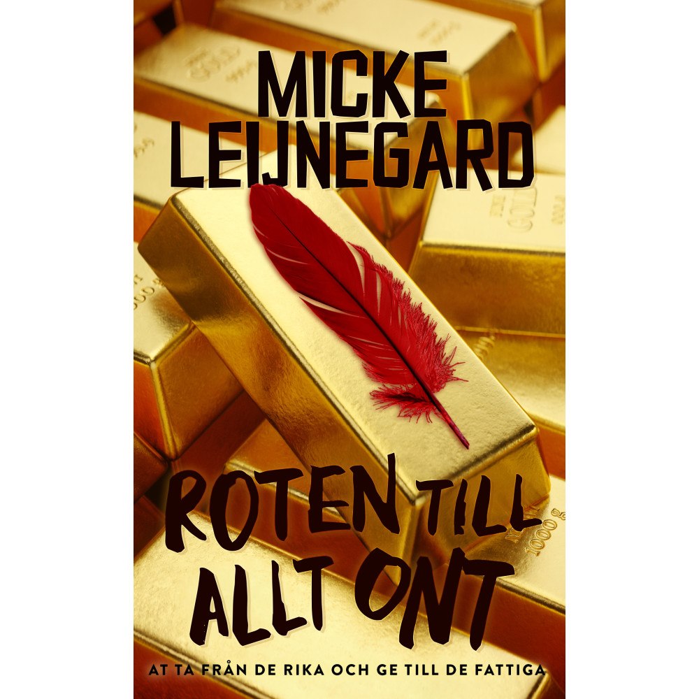 Micke Leijnegard Roten till allt ont (pocket)