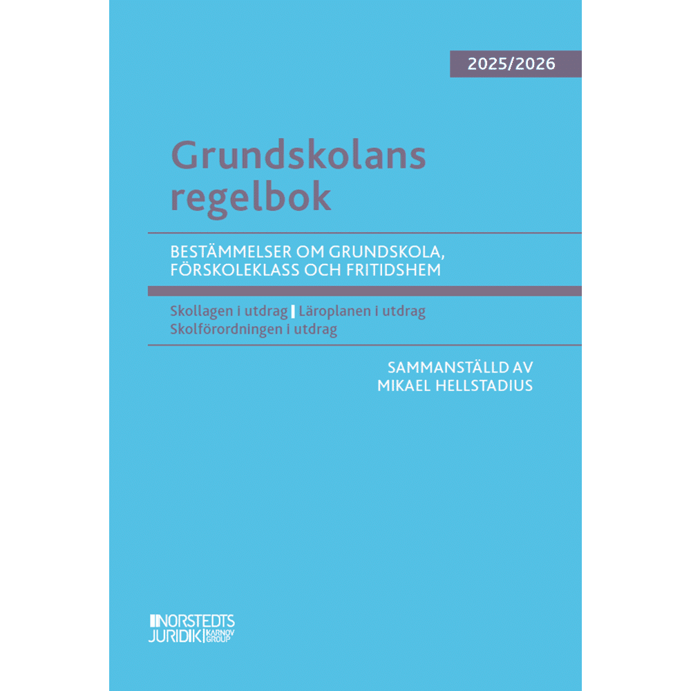 Mikael Hellstadius Grundskolans regelbok 2025/26 : Bestämmelser om grundskola, förskoleklass och fritidshem (häftad)