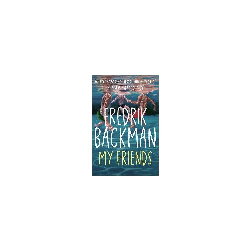 Fredrik Backman My Friends (inbunden, eng)