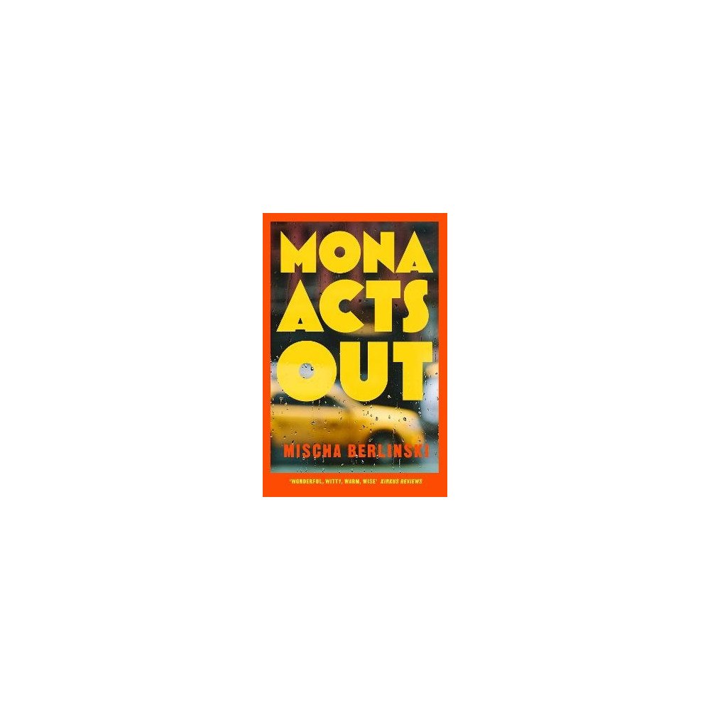 Mischa Berlinski Mona Acts Out (inbunden, eng)