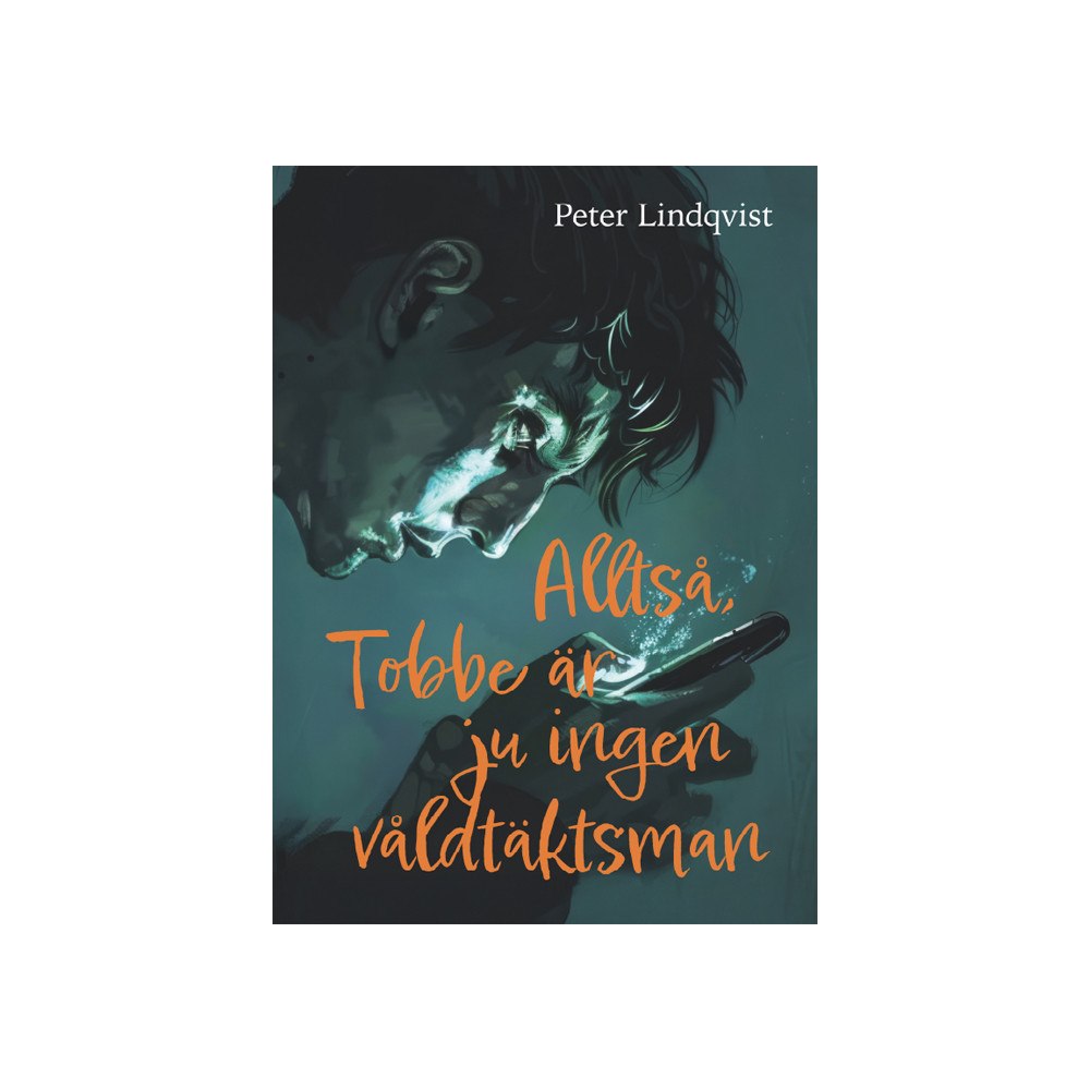 Peter Lindqvist Alltså, Tobbe är ju ingen våldtäktsman (inbunden)