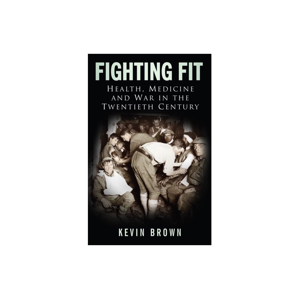 The History Press Ltd Fighting Fit (inbunden, eng)