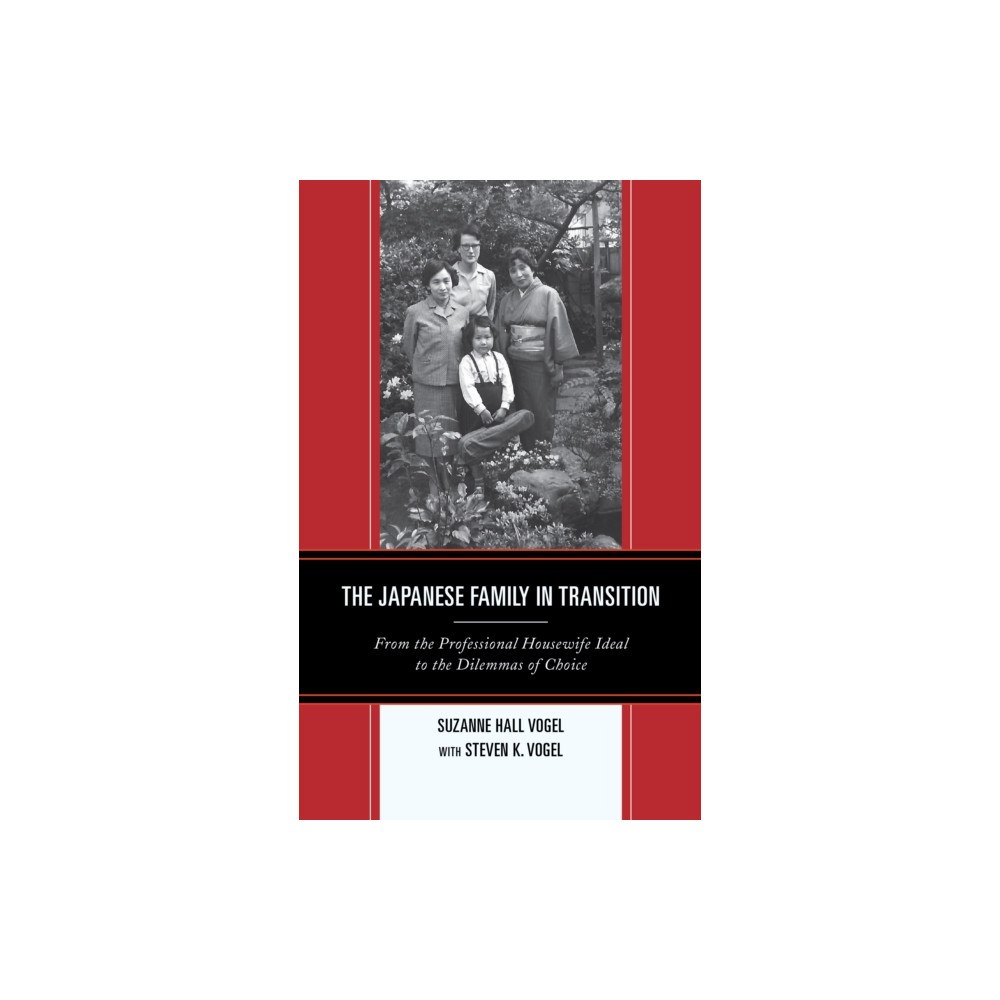Rowman & littlefield The Japanese Family in Transition (häftad, eng)