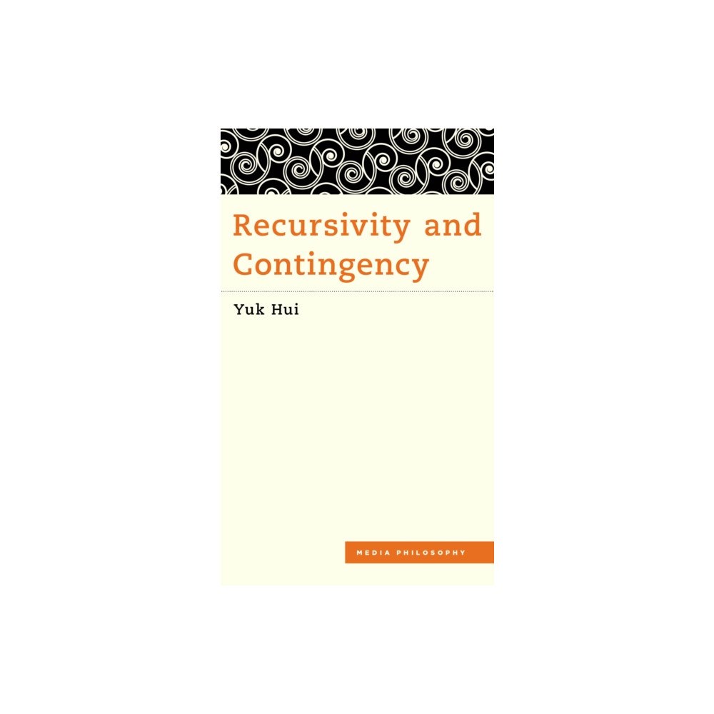 Rowman & Littlefield International Recursivity and Contingency (häftad, eng)