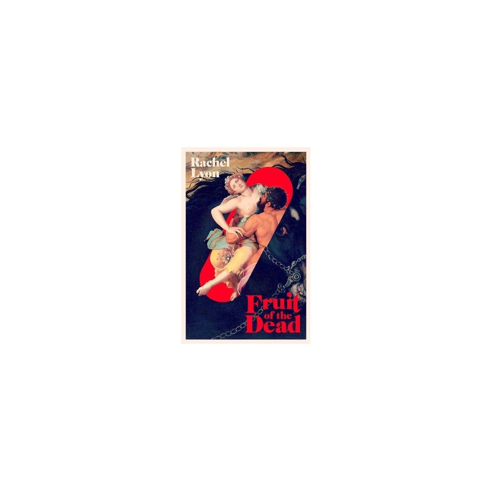 Rachel Lyon Fruit of the Dead (pocket, eng)