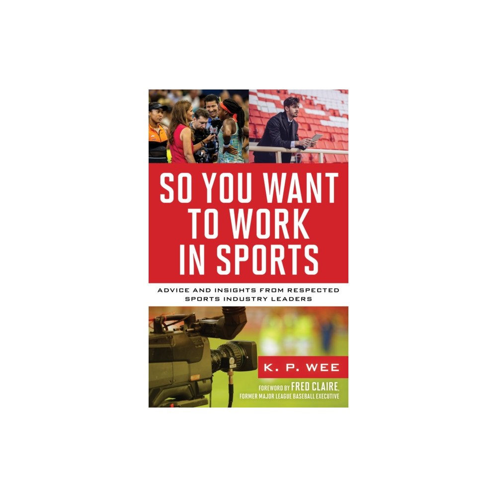Rowman & littlefield So You Want to Work in Sports (häftad, eng)
