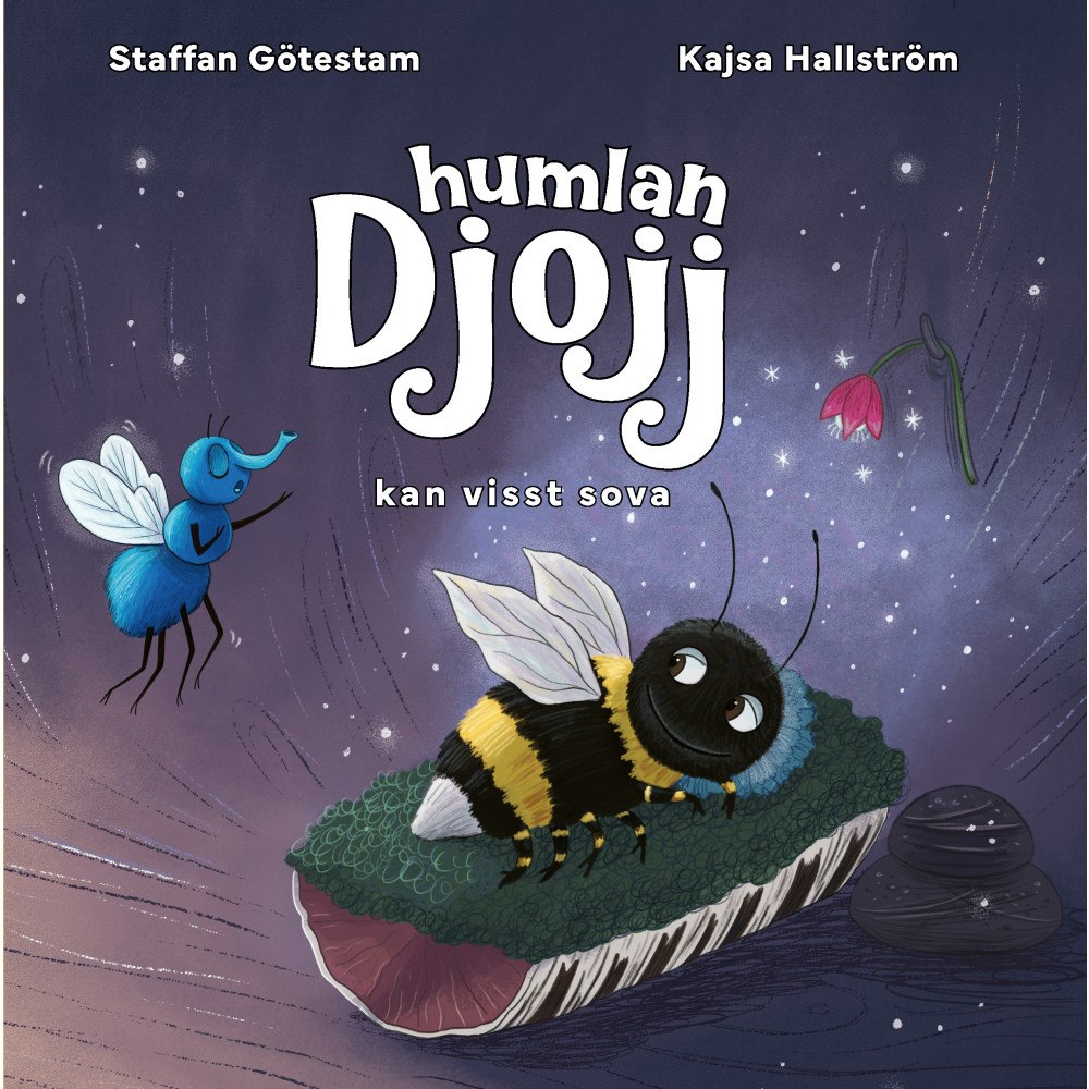 Staffan Götestam Humlan Djojj kan visst sova (inbunden)