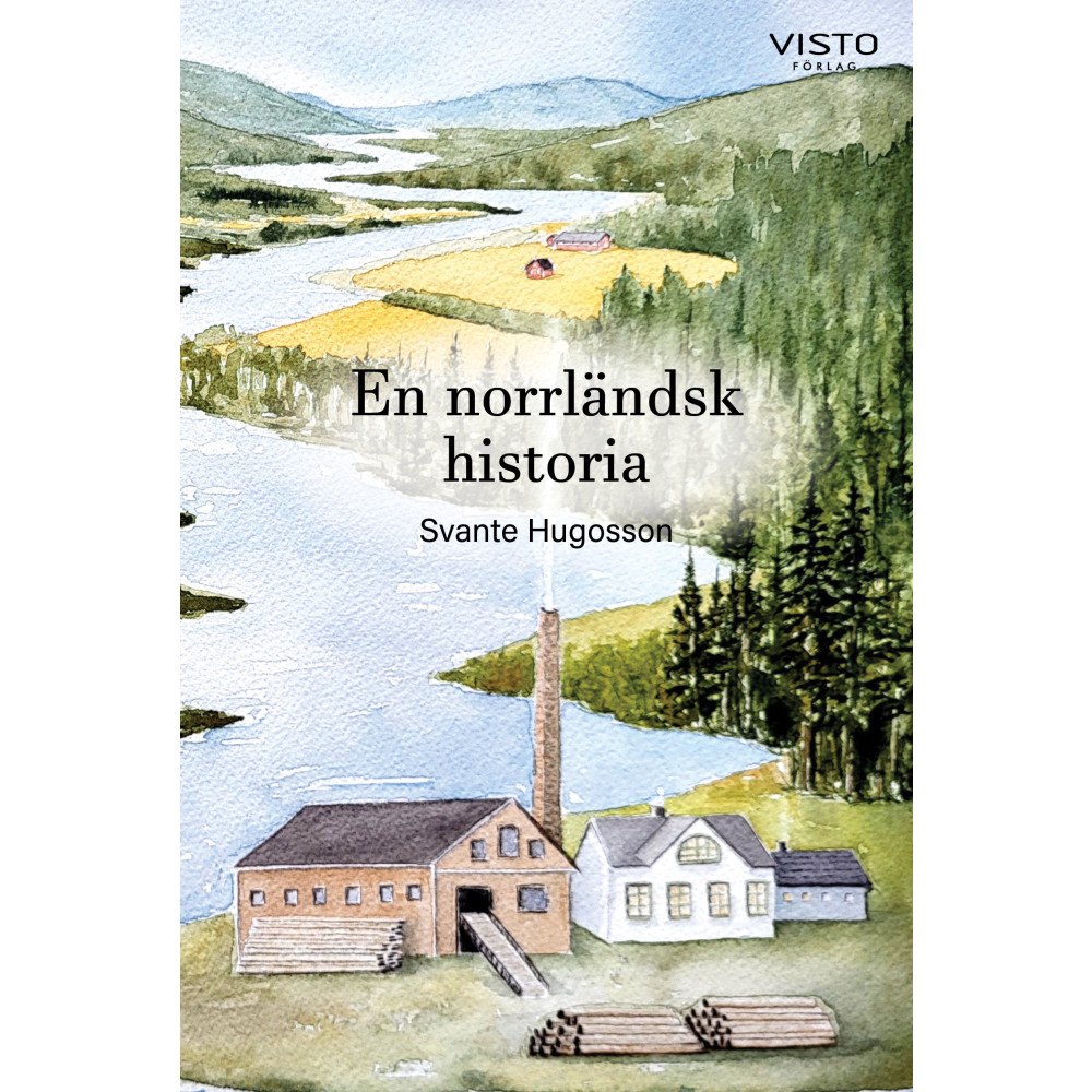 Svante Hugosson En norrländsk  historia (bok, danskt band)