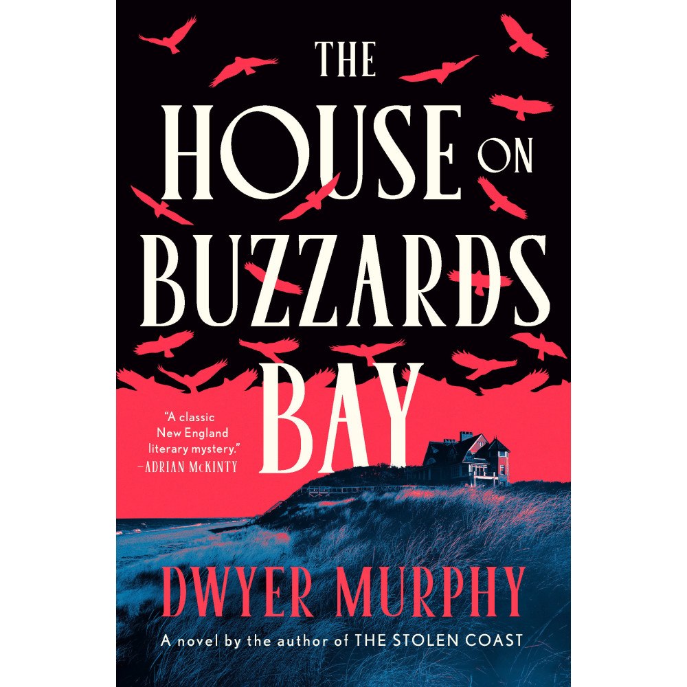 Dwyer Murphy The House on Buzzards Bay: A Novel (inbunden, eng)