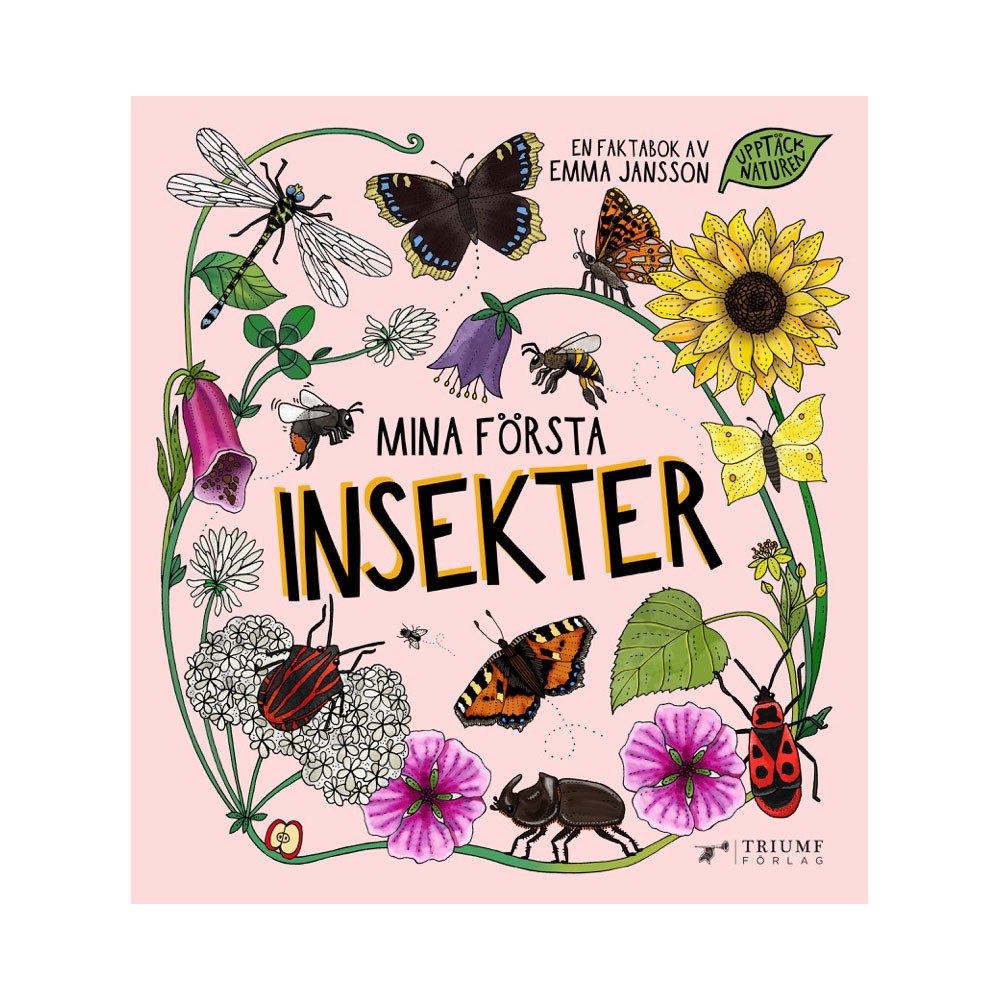 UPPTÄCK NATUREN Mina första insekter