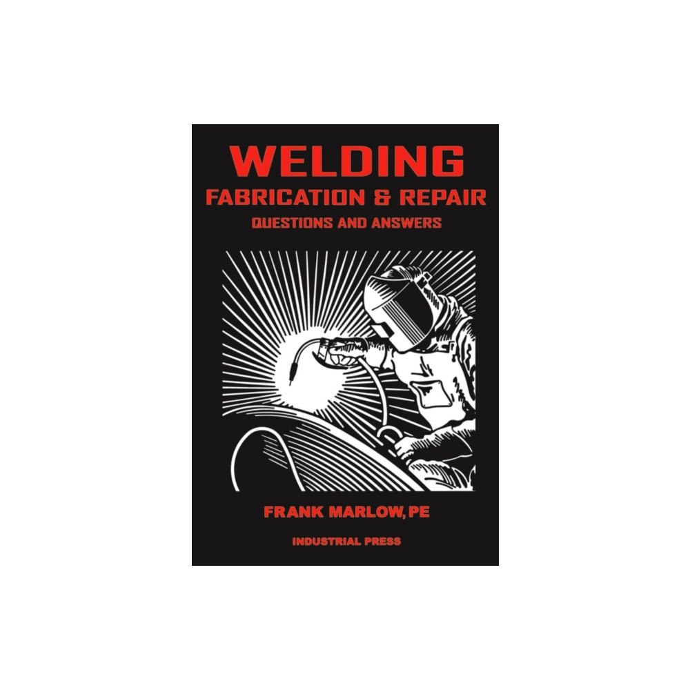Industrial Press Inc.,U.S. Welding Fabrication and Repair (häftad, eng)