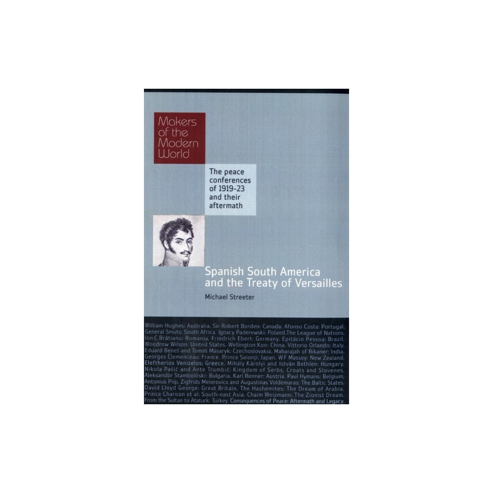 Haus Publishing South America and the Treaty of Versailles (inbunden, eng)