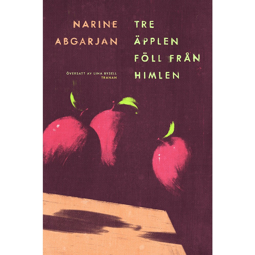 Narine Abgarjan Tre äpplen föll från himlen (pocket)