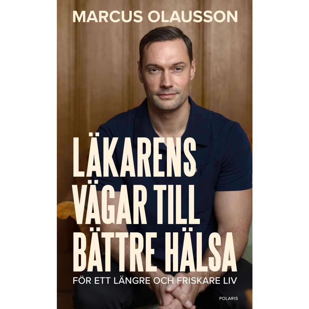 Marcus Olausson Läkarens vägar till bättre hälsa (inbunden)