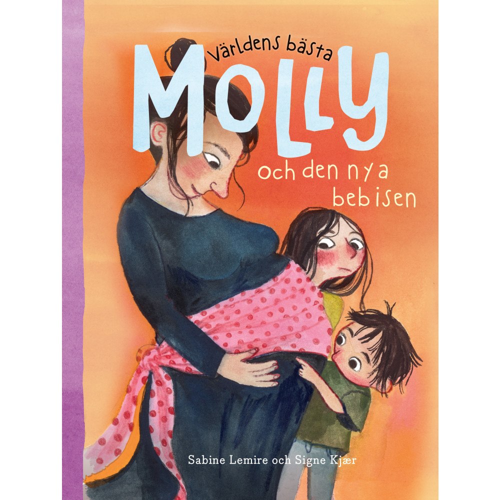 Sabine Lemire Världens bästa Molly och den nya bebisen (inbunden)