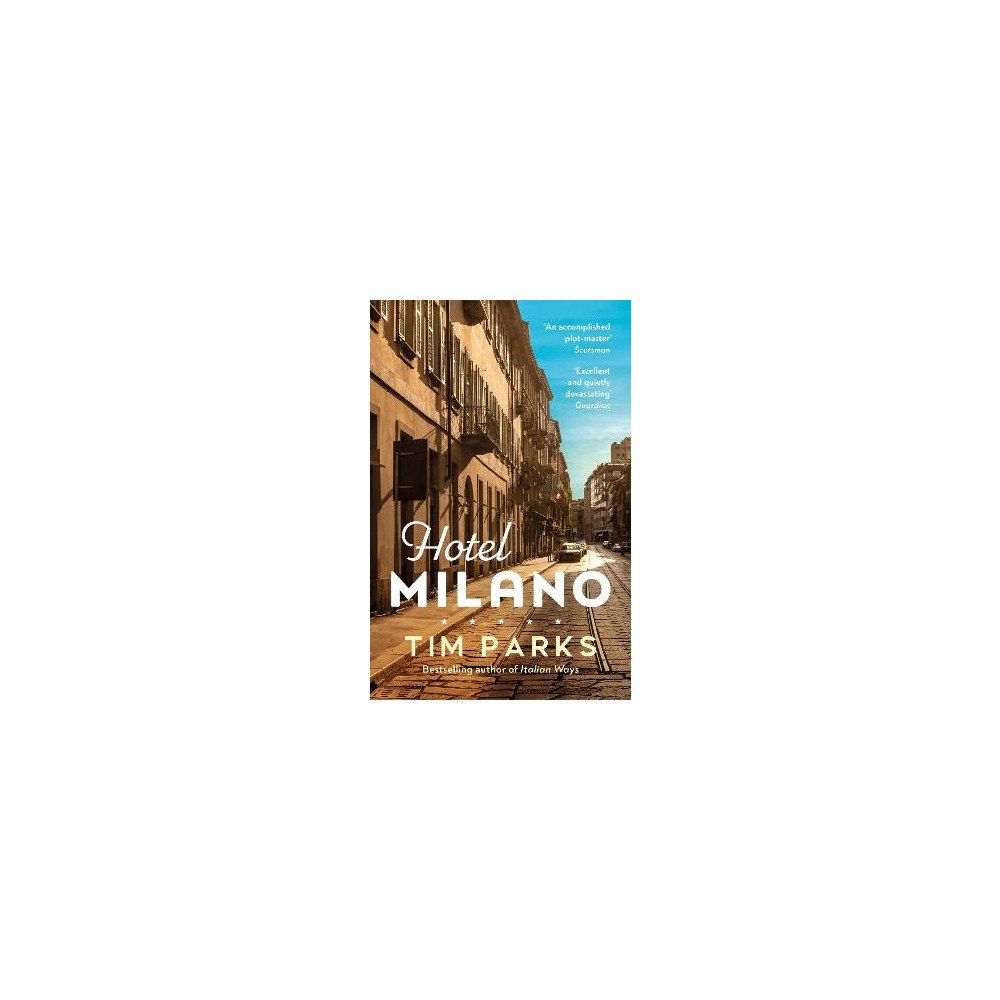 Tim Parks Hotel Milano (pocket, eng)