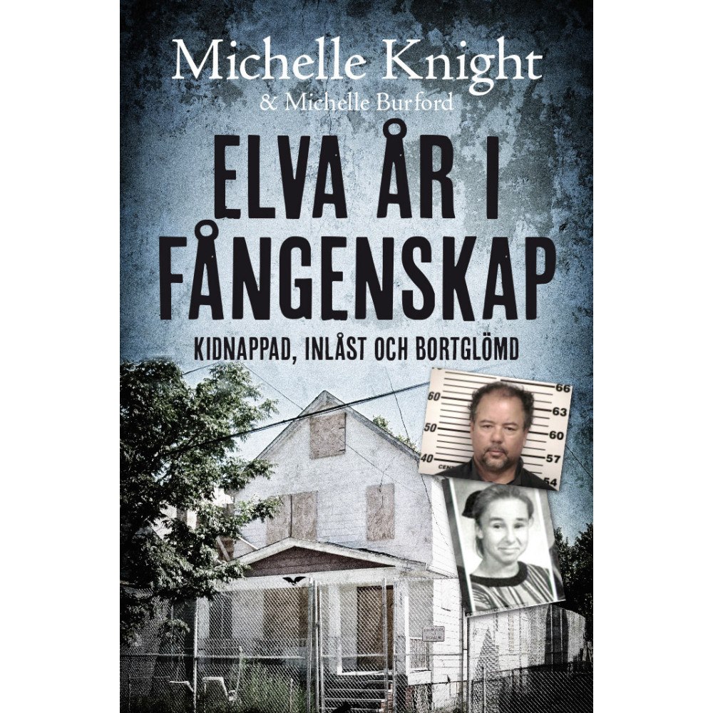 Michelle Knight Elva år i fångenskap : kidnappad, inlåst och bortglömd (pocket)