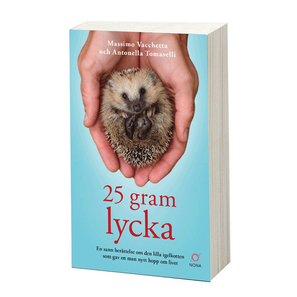 Massimo Vacchetta 25 gram lycka: En sann berättelse om den lilla igelkotten som gav en man (pocket)