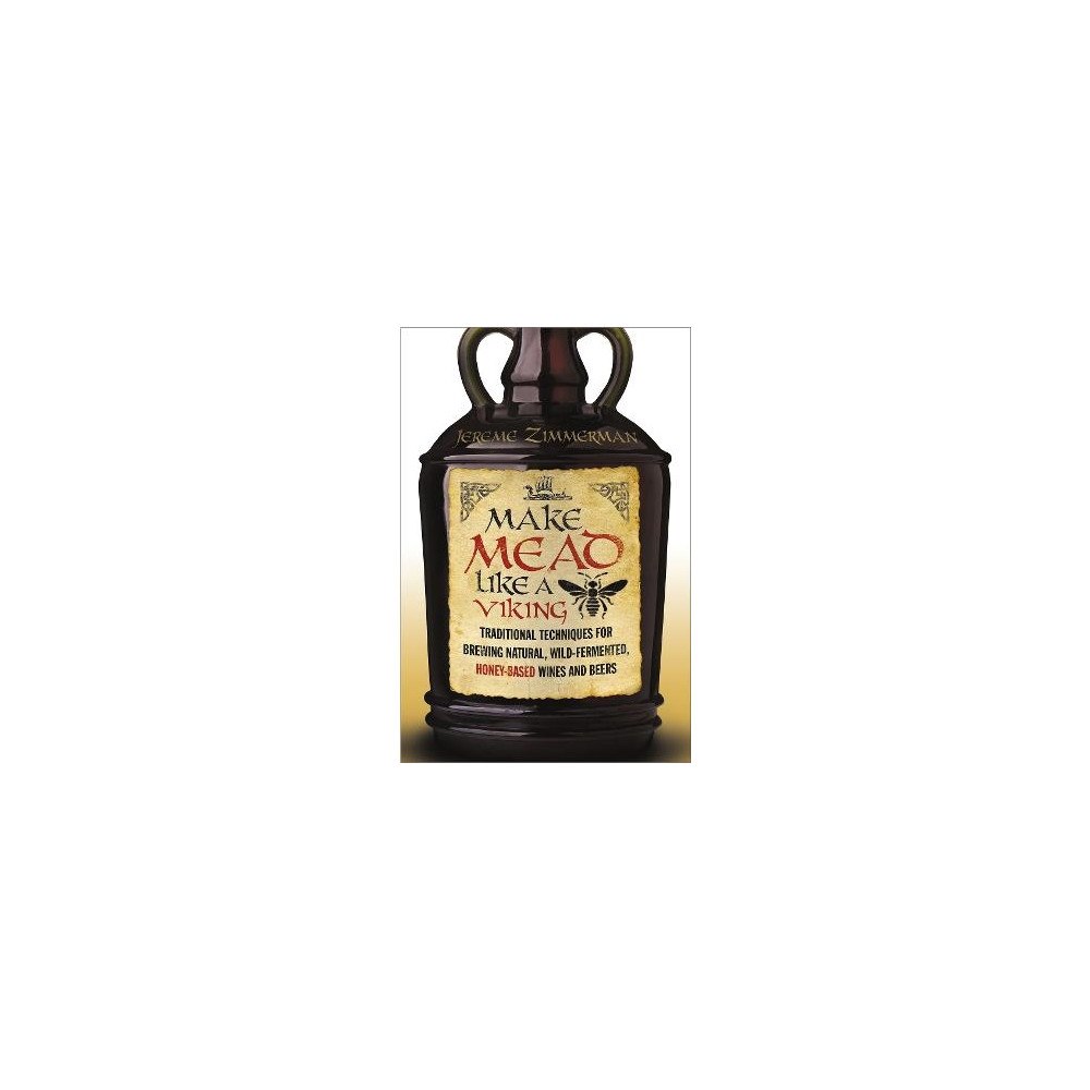 Jereme Zimmerman Make Mead Like a Viking (pocket, eng)