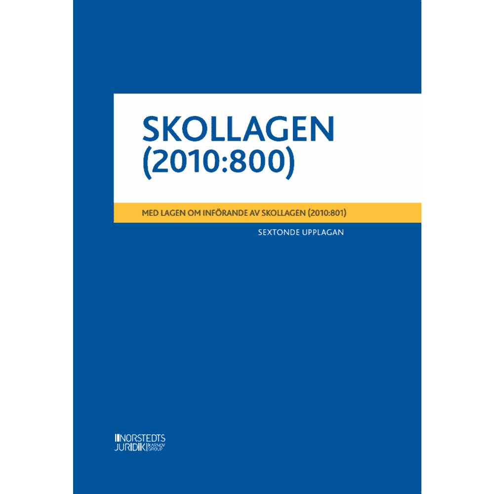 Norstedts Juridik Skollagen (2010:800) : Med lagen om införande av skollagen (2010:801) (häftad)