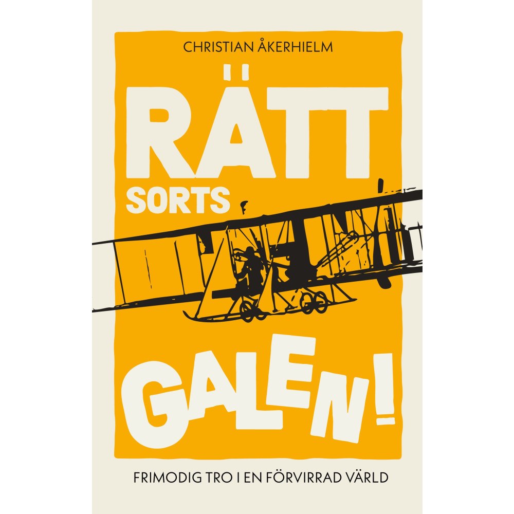 Christian Åkerhielm Rätt sorts galen! (häftad)