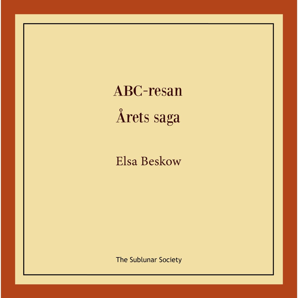 Elsa Beskow ABC-resan ; Årets saga (häftad)